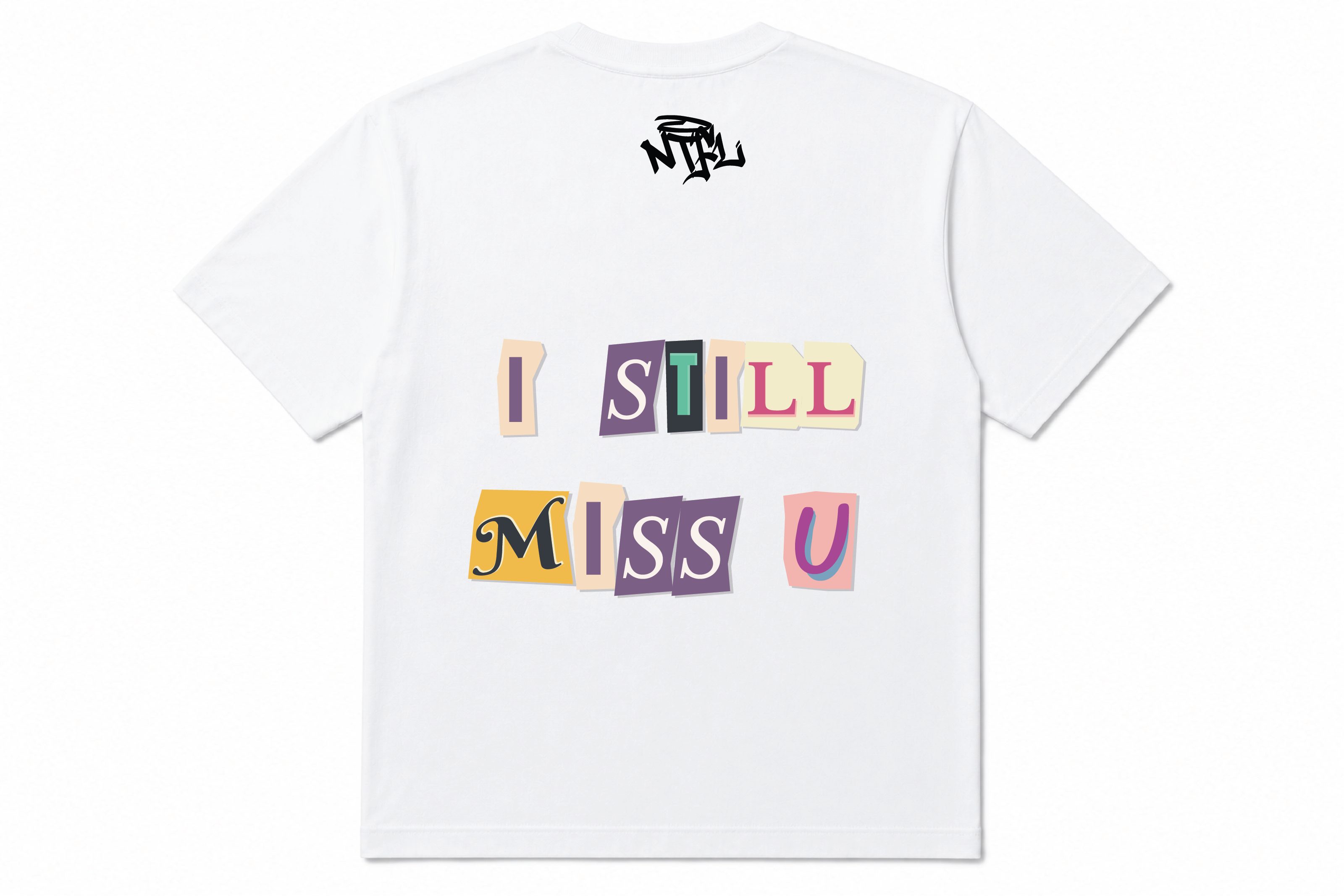 "i still miss u" Shirt