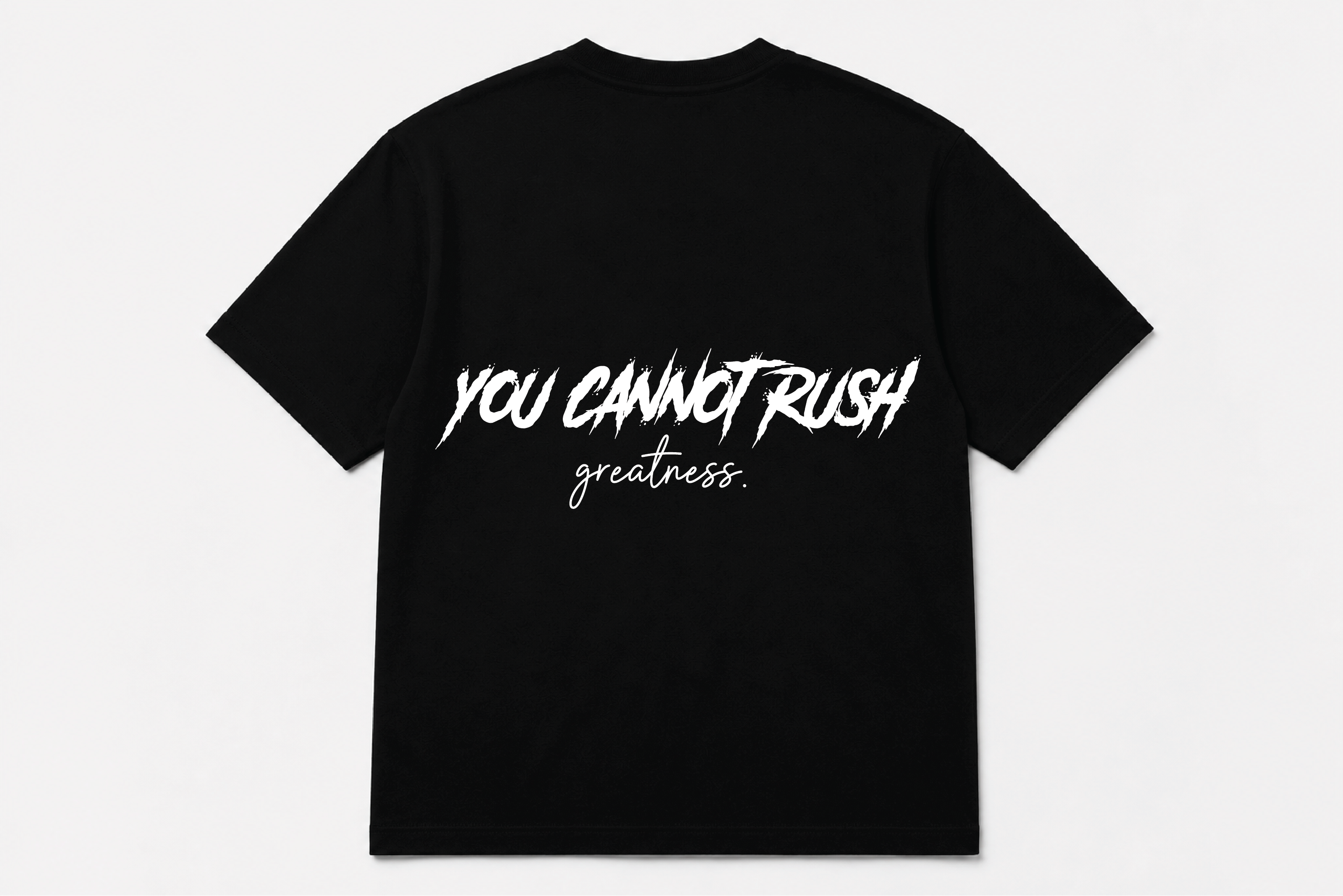 "Can't rush greatness" Shirt
